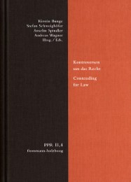 Kontroversen um das Recht/Contending for Law - Beiträge zur Rechtsbegründung von