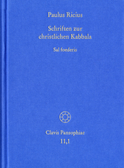 Paulus Ricius: Schriften zur christlichen Kabbala. Band 1: Sal foederis (1507/1511/1514/1541)