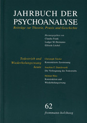 Jahrbuch der Psychoanalyse / Band 62: Todestrieb und Wiederholungszwang heute