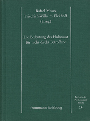 Jahrbuch der Psychoanalyse / Die Bedeutung des Holocaust für nicht direkt Betroffene