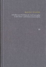 Rudolf Steiner: Schriften. Kritische Ausgabe / Band 12: Schriften zum Verhältnis der Anthroposophie zu den Natur- und Geisteswissenschaften - Cover