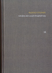 Rudolf Steiner: Schriften. Kritische Ausgabe / Band 13: Schriften über soziale D - Cover