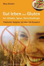 Gut leben ohne Gluten bei Zöliakie, Sprue, Getreideallergie - Cover