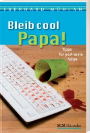 Bleib cool, Papa!