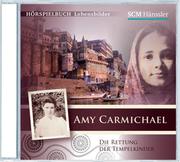 Amy Carmichael - Die Rettung der Tempelkinder