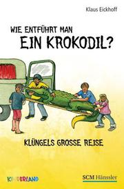 Wie entführt man ein Krokodil?