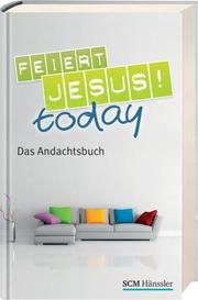 Feiert Jesus! - today