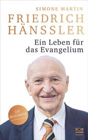 Friedrich Hänssler - Ein Leben für das Evangelium - Cover