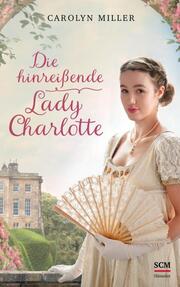 Die hinreißende Lady Charlotte - Cover