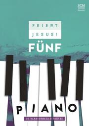 Feiert Jesus! Fünf - Piano - Cover