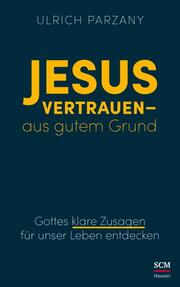 Jesus vertrauen - aus gutem Grund - Cover
