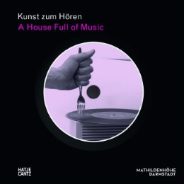 A House Full of Music/Strategien in Musik und Kunst - Cover