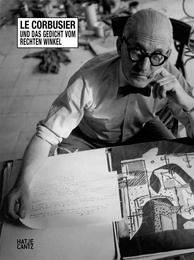 Le Corbusier und das Gedicht vom rechten Winkel
