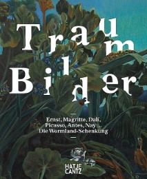 Traum-Bilder - Ernst, Magritte, Dalí, Picasso, Antes, Nay...