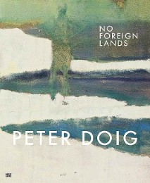 Peter Doig - No Foreign Lands