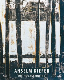 Anselm Kiefer - Die Holzschnitte