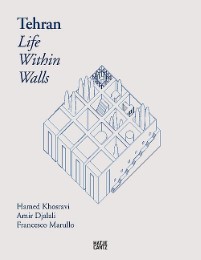 Tehran - Life Within Walls