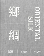 Xiaowen Zhu. Oriental Silk