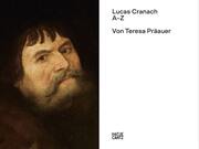 Lucas Cranach A-Z - Abbildung 3