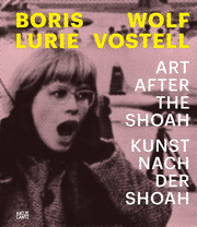 Boris Lurie and/und Wolf Vostell
