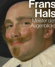 Frans Hals - Meister des Augenblicks