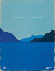 Ugo Rondinone - Cry me a River - Cover