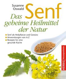 Senf - Das geheime Heilmittel der Natur