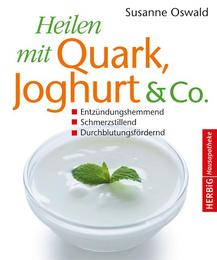 Heilen mit Quark, Joghurt & Co