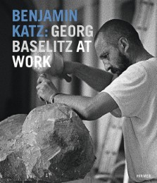 Benjamin Katz: Baselitz at work - Cover