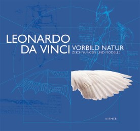 Leonardo da Vinci - Vorbild Natur