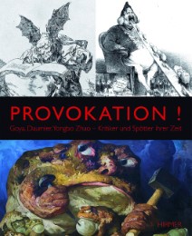 Provokation! Goya, Daumier, Yongbo Zhao