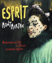 Esprit Montmartre - Bohemian Life in Paris around 1900 - Cover