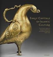 Early Capitals of Islamic Culture