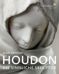Jean-Antoine Houdon: Die sinnliche Skulptur