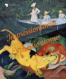 Impressionismus - Expressionismus