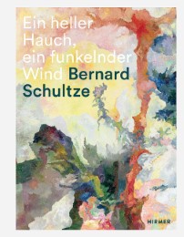 Bernard Schultze - Ein heller Hauch, ein funkelnder Wind