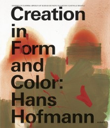 Creation in Form and Color: Hans Hofmann