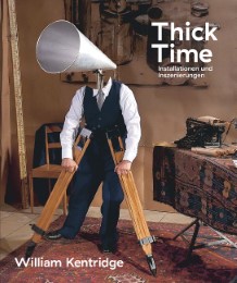 William Kentridge: Thick Time - Cover