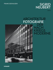 Sigrid Neubert - Architekturfotografie der Nachkriegsmoderne - Cover
