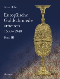 Europäische Goldschmiedearbeiten 1600-1940