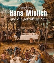 Hans Mielich und die 'gefräßige Zeit'