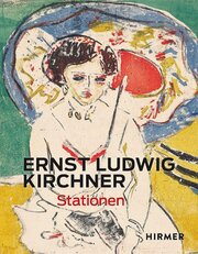 Ernst Ludwig Kirchner - Stationen