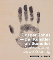 Jasper Johns - Der Künstler als Sammler