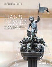 Hans Peisser und die Nürnberger Bronzeplastik