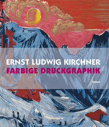 Ernst Ludwig Kirchner - Farbige Druckgraphik