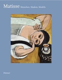 Matisse: Menschen, Masken, Modelle