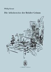 Die Arbeitsweise der Brüder Grimm
