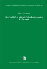 Hand und Hals in mittelalterlichen Rechtssprachen der Germania