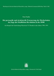 Die personelle und strukturelle Erneuerung der Hochschulen im Zuge der friedlichen Revolution in der DDR