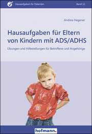 Hausaufgaben für Eltern von Kindern mit ADS/ADHS
